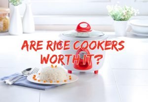 Read more about the article Are Rice Cookers Worth It | Advantages and Disadvantages