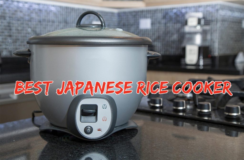 Best Japanese Rice Cooker