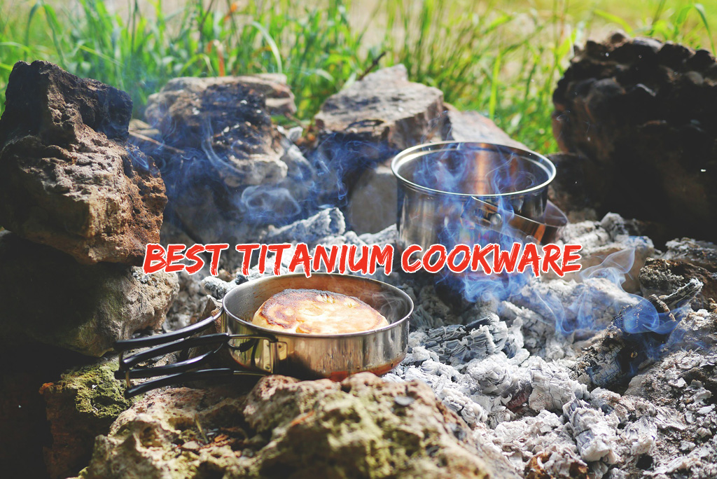 Best Titanium Cookware