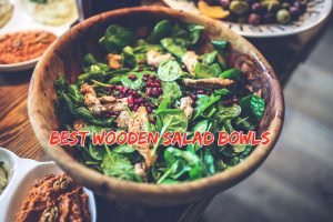 Read more about the article 10 Best Wooden Salad Bowls Reviews and Buying Guide