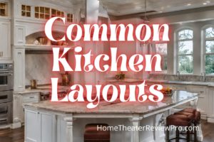 Read more about the article Common Kitchen Layouts