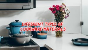 Read more about the article Different Types of Cookware Materials for Healthy and Easy Cooking