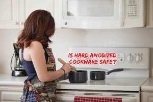 Read more about the article Is Hard Anodized Cookware Safe for Everyday Cooking?