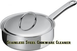 Read more about the article Best Stainless Steel Cookware Cleaner for Easy Cleaning