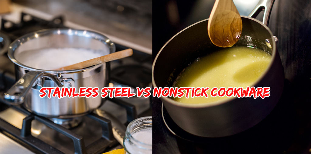 Stainless Steel Vs Nonstick Cookware